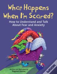 What Happens When I'M Scared?