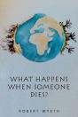 What Happens When Someone Dies? - Preview