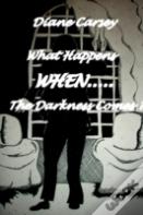 What Happens When The Darkness Comes?