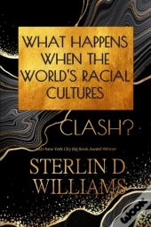 What Happens When The World'S Racial Cultures Clash?