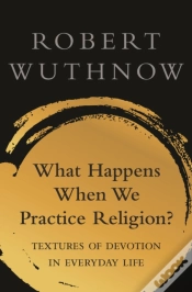 Capa do artigo What Happens When We Practice Religion?