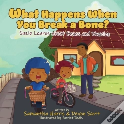 Capa do artigo What Happens When You Break A Bone? Suzie Learns About Bones And Muscles