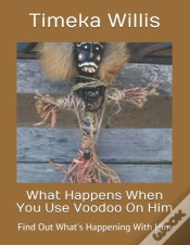 Capa do artigo What Happens When You Use Voodoo On Him