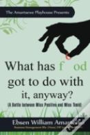 What Has Food Got To Do With It, Anyway?