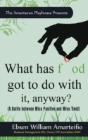 What Has Food Got To Do With It, Anyway? - Preview