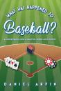 What Has Happened To Baseball   A Concen - Preview