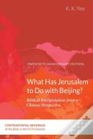 What Has Jerusalem To Do With Beijing?