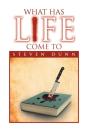 What Has Life Come To - Preview