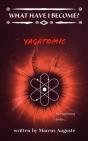 What Have I Become : Yagatomic - Preview