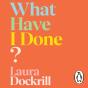 What Have I Done? - Preview
