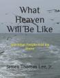 What Heaven Will Be Like - Preview