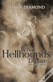 What Hellhounds Dream
