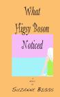 What Higsy Boson Noticed - Preview