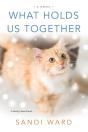 What Holds Us Together - Preview