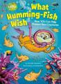 What Humming-Fish Wish: How You Can Help Protect Sea Creatures - Preview