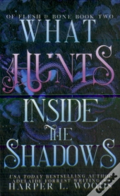 What Hunts Inside The Shadows