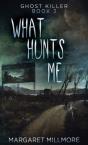 What Hunts Me - Preview