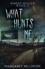 What Hunts Me - Preview