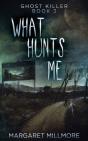 What Hunts Me - Preview