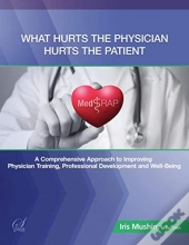 What Hurts The Physician Hurts The Patient
