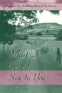 What I Cannot Say To You - Preview