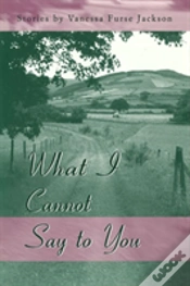Capa do artigo What I Cannot Say To You