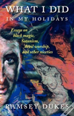 Capa do artigo What I Did In My Holidays - Essays On Black Magic, Satanism, Devil Worship And Other Niceties