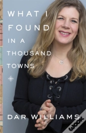 What I Found In A Thousand Towns