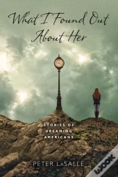 What I Found Out About Her