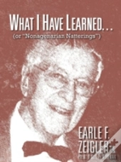 What I Have Learned...