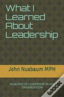 What I Learned About Leadership