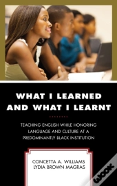 What I Learned And What I Learnt