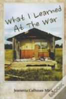 What I Learned At The War
