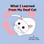 What I Learned From My Deaf Cat - Preview