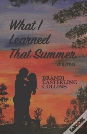 What I Learned That Summer