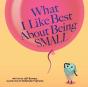What I Like Best About Being Small - Preview