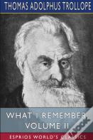 What I Remember, Volume Ii (Esprios Classics)