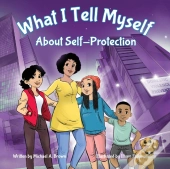 What I Tell Myself About Self-Protection