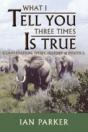 What I Tell You Three Times Is True - Preview