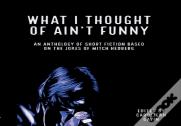 What I Thought Of Ain'T Funny
