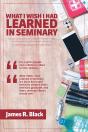 What I Wish I Had Learned In Seminary - Preview