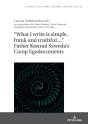 What I Write Is Simple, Frank And Truthful Father Konrad Szwedas Camp Egodocuments - Preview