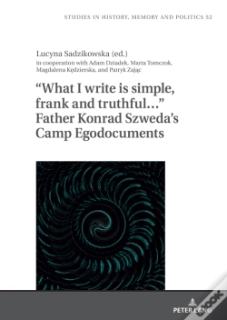Capa do artigo What I Write Is Simple, Frank And Truthful Father Konrad Szwedas Camp Egodocuments