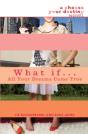 What If . . . All Your Dreams Came True - Preview