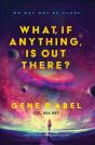 What, If Anything, Is Out There? - Preview