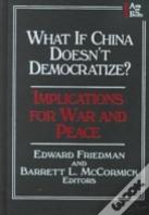 What If China Doesn'T Democratize?