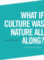 What If Culture Was Nature All Along? - Preview