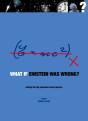 What If Einstein Was Wrong? : Asking The Big Questions About Physics - Preview
