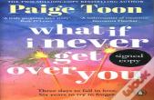What If I Never Get Over You (Signed Edition)