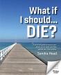 What If I Should... Die? - Preview